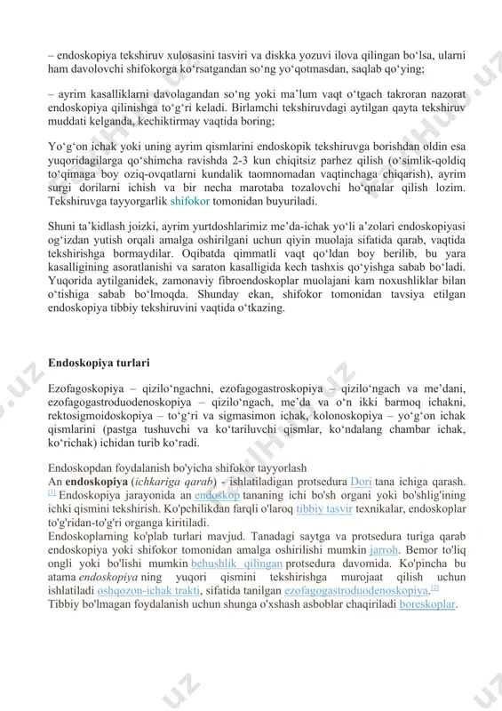 va protsedura turiga qarab endoskopiya yoki shifokor tomonidan amalga oshirilishi mumkin jarroh. bemor to'liq ongli yoki bo'lishi mumkin behushlik qilingan protsedura davomida. ko'pincha bu atama endoskopiya ning yuqori qismini tekshirishga murojaat qilish uchun ishlatiladi oshqozon-ichak trakti, sifatida tanilgan ezofagogastroduodenoskopiya.[2] tibbiy bo'lmagan foydalanish uchun shunga o'xshash asboblar chaqiriladi boreskoplar. endoskopni kiritish uchi belgilangan simptomlarni tekshirish uchun endoskopiyadan foydalanish mumkin ovqat hazm qilish tizimi shu jumladan ko'ngil aynish, qusish, qorin og'riq, yutish qiyin va oshqozon-ichakdan qon ketish.[4] shuningdek, u diagnostikada, odatda, biopsiyani o'tkazish kabi holatlarni tekshirish uchun ishlatiladi anemiya, qon ketish, yallig'lanish va ovqat hazm qilish tizimining saraton kasalligi.[4] jarayon, masalan, davolash uchun ham ishlatilishi mumkin katerizatsiya qon ketadigan tomir, tor qizilo'ngachni kengaytirishi, polipni kesib tashlashi yoki begona narsalarni olib tashlashi.[4] mutaxassisligi professional tashkilotlar ovqat hazm qilish muammolariga ixtisoslashgan ko'plab bemorlarga maslahat berishadi barrettning qizilo'ngach juda tez-tez endoskopiya qilishadi.[5] bunday jamiyatlar barrettning qizilo'ngachiga chalingan bemorlarga va ikkita biopsiyadan so'ng saraton alomatlari bo'lmagan …