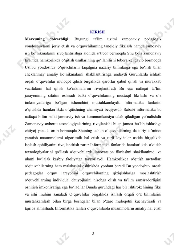 hamkorlikda o‘qitishni rejalashtirish va amalga oshirishda innovatsion texnologiyalar va raqamli vositalardan foydalanish ta’lim jarayonini yanada samarali qiladi masalan onlayn platformalar va dasturiy vositalar yordamida o‘quvchilar bir-birlari bilan masofadan turib hamkorlik qilishi mumkin shuningdek virtual laboratoriyalar simulyatsiyalar va o‘yinlashgan o‘qitish usullari informatika fanlarini o‘qitishni qiziqarli va interaktiv qiladi bu esa o‘quvchilarning fanga bo‘lgan qiziqishini oshiradi va bilimlarni samarali o‘zlashtirishga ko‘maklashadi kurs ishining maqsadi: informatika fanlarini o‘qitishda hamkorlikda o‘qitishning metodologik asoslarini chuqur o‘rganish, uning ta’lim jarayonidagi ahamiyatini aniqlash, shuningdek, o‘quvchilarning bilim olish faoliyatini yanada samarali qilish uchun zamonaviy va innovatsion metodlar hamda texnologiyalarni ishlab chiqishdan iborat. ushbu ish informatika fanlarida hamkorlikda o‘qitishning nafaqat nazariy asoslarini yoritib beradi, balki uning amaliyotdagi qo‘llanilishi bo‘yicha tavsiyalar ham ishlab chiqadi. hamkorlikda o‘qitish informatika fanlarini o‘rganishda o‘quvchilarning tanqidiy fikrlash, muammolarni hal etish va jamoada ishlash qobiliyatlarini rivojlantirishda muhim ahamiyatga ega. informatika sohasida, xususan, dasturlash, algoritmlarni tuzish va ma’lumotlar tahlili kabi yo‘nalishlar jamoaviy faoliyatni talab qiladi. shu sababli, …