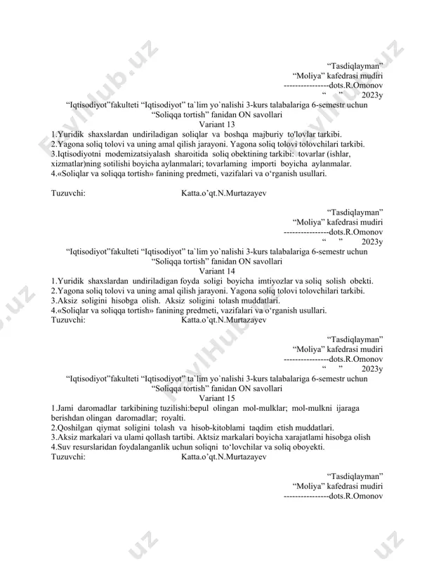 ha hisoblanadigan soliq summasini budjetga toiash muddati. 3.iqtisodiyotni modemizatsiyalash sharoitida ozbekiston respublikasiga import qilinadigan aksizosti mahsulotlariga qollaniladigan soliq stavkalari. 4.suv resurslaridan foydalanganlik uchun soliqni to‘lovchilar va soliq oboyekti. tuzuvchi: katta.o’qt.n.murtazayev “tasdiqlayman” “moliya” kafedrasi mudiri ----------------dots.r.omonov “ ” 2023y “iqtisodiyot”fakulteti “iqtisodiyot” ta`lim yo`nalishi 3-kurs talabalariga 6-semestr uchun “soliqqa tortish” fanidan on savollari variant 13 1.yuridik shaxslardan undiriladigan soliqlar va boshqa majburiy to'lovlar tarkibi. 2.yagona soliq tolovi va uning amal qilish jarayoni. yagona soliq tolovi tolovchilari tarkibi. 3.iqtisodiyotni modemizatsiyalash sharoitida soliq obektining tarkibi: tovarlar (ishlar, xizmatlar)ning sotilishi boyicha aylanmalari; tovarlaming importi boyicha aylanmalar. 4.«soliqlar va soliqqa tortish» fanining predmeti, vazifalari va o‘rganish usullari. tuzuvchi: katta.o’qt.n.murtazayev “tasdiqlayman” “moliya” kafedrasi mudiri ----------------dots.r.omonov “ ” 2023y “iqtisodiyot”fakulteti “iqtisodiyot” ta`lim yo`nalishi 3-kurs talabalariga 6-semestr uchun “soliqqa tortish” fanidan on savollari variant 14 1.yuridik shaxslardan undiriladigan foyda soligi boyicha imtiyozlar va soliq solish obekti. 2.yagona soliq tolovi va uning amal qilish jarayoni. yagona soliq tolovi tolovchilari tarkibi. …