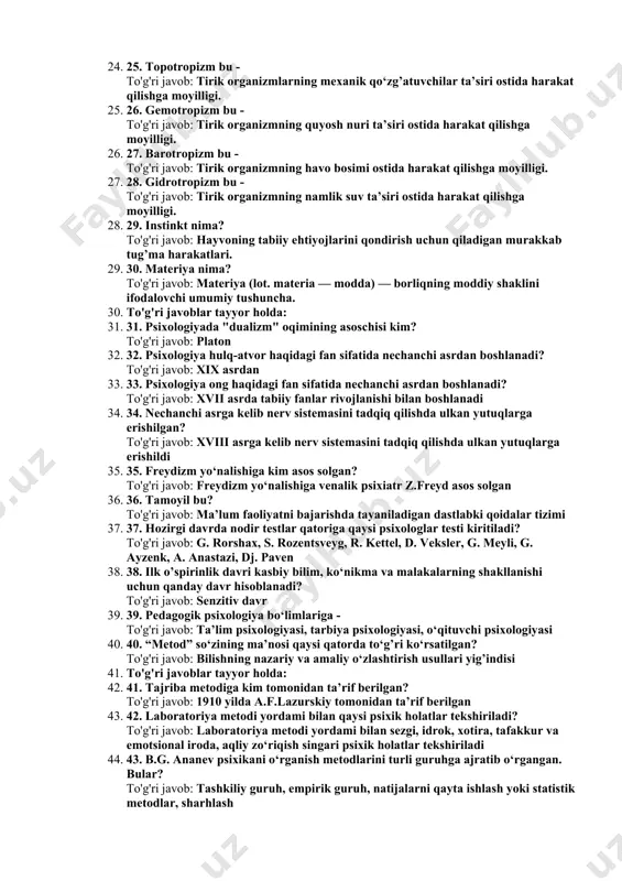 asi oilaviy munosabatlar va jarayonlarni o'rganishga yo'naltirilgan fanlararo sohadir. 18. psixofiziologiya - · javob: odamlarning individual psixologik va psixofiziologik farqlarini tadqiq qiluvchi psixologiya sohasi · izoh: psixofiziologiya odamlarning individual psixologik va fiziologik xususiyatlarini o'rganadi. 19. siyosiy psixologiya - · javob: jamiyatning siyosiy hayotidagi psixologik xususiyatlar, holatlar, qonuniyatlar, ta'sirchanlik va ta’sir ko‘rsatish jarayonlari kabi jabhalarni tekshiruvchi psixologiya sohasi · izoh: siyosiy psixologiya jamiyatning siyosiy hayotidagi psixologik jarayonlarni o'rganadi. 20. parapsixologiya - · javob: hozirgi zamon fanining chegarasidan tashqaridagi, tushuntirish qiyin bo‘lgan psixik hodisalarni o‘rganadi · izoh: parapsixologiya ilmiy izoh berish qiyin bo'lgan psixik hodisalarni o'rganadi. 21. seskanuvchanlik nima? to'g'ri javob: tirik organizmning biologik ahamiyatiga ega bo‘lgan ta’sirlariga javob qaytarish qobiliyati. 21. 22. tropizm turlari nechta? to'g'ri javob: 6 22. 23. fototropizm bu - to'g'ri javob: tirik organizmning yorug’lik ta’sirida harakatga kelishi. 23. 24. xemotropizm bu - to'g'ri javob: tirik organizmning fizik-kimyoviy muhitni tanlab olishga bo‘lgan moyilligi. 24. 25. topotropizm bu - …