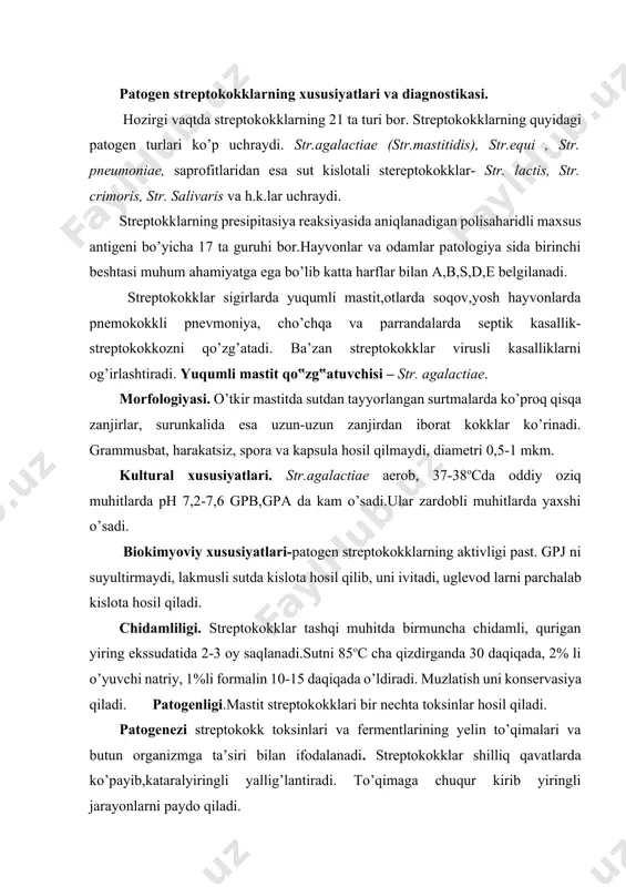 n 10-15 daqiqada o’ldiradi. muzlatish uni konservasiya qiladi. patogenligi.mastit streptokokklari bir nechta toksinlar hosil qiladi. patogenezi streptokokk toksinlari va fermentlarining yelin to’qimalari va butun organizmga ta’siri bilan ifodalanadi. streptokokklar shilliq qavatlarda ko’payib,kataralyiringli yallig’lantiradi. to’qimaga chuqur kirib yiringli jarayonlarni paydo qiladi. antigen tuzilishi agglyutinasiya va presipitasiya reaksiyalari asosida o’rganilgan. oqsil qobiqli antigen, kapsulali polisaharidli antigeni bor. immunitet - antitoksinli va antibakterial omillari bilan ifoldalanadi. soqov qo‟zg‟atuvchisi -str.equi (shyuts,1888). soqov - bir tuyoqli yosh hayvonlarning yuqumli kasalligi bo’lib, yuqori nafas olish yo’llari,jag’ osti,tamoq limfa tugunlarida kataral- yiringli yallig’lanishi bilan xarakterlanadi(abssess,burun oqish bilan namoyon bo’ladi). morfologiyasi. yiringdan tayyorlangan surtmalarda str.equi kok klardan iborat uzun zanjir shaklida joylashadi. kulturadan tayyorlanganlarida esa qisqa hatto diplokokk ko’rinishida joylashadi.grammusbat, harakatsiz, spora ,kapsula hosil qilmaydi. kokklarning diametri 0,4-1mkm kultural xususiyatlari. qo’zg’atuvchi zardob yoki fibrinsizlangan qon qo’shilgan, kitt-tarossi muhitida o’sadi. suyuq muhitda probirka devorida, tubida, mayda donachalar shaklida o’sadi.zardobli glyukozali agarda shudringsimon,yorug’lik o’tkazuvchi,mayda shilimshiq koloniyalar shaklida o’sa di. qonli …