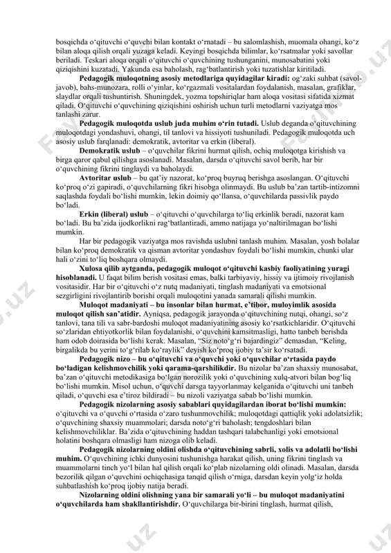 a’sir ko‘rsatadi. bunda u motivatsiya uyg‘otadi, ishonch beradi yoki o‘quvchining munosabatini shakllantiradi. masalan, o‘quvchining kichik yutuqlarini maqtab, rag‘batlantirish orqali u yanada yaxshi o‘qishga harakat qiladi. bu emotsional va axloqiy ta’sirning samarali namunasidir. o‘qituvchining kommunikativ madaniyati uning nutqi, ohangi, muomala etikasida namoyon bo‘ladi. o‘quvchiga hurmat bilan munosabatda bo‘lish, keskin vaziyatlarda emotsiyalarni boshqara olish, so‘z tanlashdagi ehtiyotkorlik bu madaniyatning ko‘rsatkichlaridir. masalan, o‘quvchi darsda chalg‘ib ketsa, unga baqirish o‘rniga muloyimlik bilan “iltimos, darsga e’tibor qaratsang,” deb murojaat qilish madaniyatli yondashuv bo‘ladi. o‘qituvchining kommunikativ qobiliyatini rivojlantirish doimiy o‘rganish va o‘z ustida ishlashni talab qiladi. bu uchun treninglar, psixologik seminarlar, o‘zini video orqali kuzatish va tahlil qilish, emotsional intellekt ustida ishlash foydali bo‘ladi. masalan, dars jarayonini yozib olib, o‘qituvchi o‘z harakatlari va nutqini tahlil qilishi mumkin. shu orqali u o‘zining kuchli va zaif tomonlarini aniqlab, kelgusi faoliyatida ularni to‘g‘rilaydi. pedagogik muloqot – bu o‘qituvchi va o‘quvchi o‘rtasida ta’lim-tarbiya maqsadida amalga oshiriladigan maqsadli muloqot jarayonidir. bu …