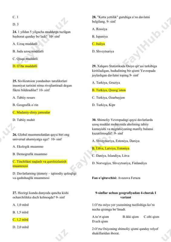 udlar. 15.o’rta osiyo o’lkasining sharqiy va janubiy chegaralari qaerdan o’tadi. s 1. 2. 3. 4. 5. 6. 7. 8. 9. 10. j b d b c d b d c c a 11 qora irtish daryosi vodiysida 12 ayrotov yaqinida 13 2200km 14 janubiy yevropa atlash tog’lari 15 tog’larning suvayirg’ichlari fan o’qituvchisi: avazova feruza 9-sinflar uchun geografiyadan 4-chorak ii variant 1.o’rta osiyo tabiatini o’rganish necha bosqichdan iborat. a.2 *b.3. c.4 d.5 2.syuan szan necha yil davomida sayohat qilgan. a.15yil *b.16yil c.17yil d.18yil 3. chjan syan necha yil davomida sayohat qilgan. *a.13yil b.14yil c.15yil d.16yil 4 chjan syan qaysi hududlarni tabiati,aholisi va xo’jaligini o’rgangan. a.toshkent,yettisuv,chuv vodiysi b.tyanshan,samarqand,pomir. *c.issiqko’l atrofi,farg’ona,xorazm d.a va b 5. syuan szan qaysi hududlarni tabiatini o’rganib muhim geografik asar yozib qoldirgan. a.toshkent,yettisuv,chuv vodiysi b.tyanshan,samarqand,pomir. c.issiqko’l atrofi,farg’ona,xorazm*d.a va b 6.iqlimlar kitobi kimni asari. a.hasan ali ma’sudiy * b.abu is’hoq istaxriy c.yoqut ibn abdullo d.xorazmiy 7.iqlimlar kitobi kimni asari. a.hasan …