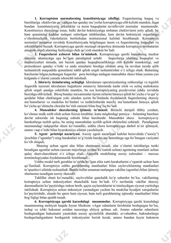 onkong, portugaliya, shvetsiya shunday davlatlar qatoriga kiradi. bu esa, o’z navbatida, korruptsiyaga qarshi kurash bo’yicha muayya falsafiy paradigmalarga asoslangan usullarining mavjudligini ko’rsatadi. mantiqan falsafiy paradigmalar nuqtai nazardan qaralsa,agar davlat bo’lmasa, korruptsiya ham bo’lmaydi. davlatning ko’plab funktsiyalari borki,ularni fuqarolar bajarishga majburdirlar. shu sababli ularni yo’q qilish mumkin emas. masalan, barcha soliqlarni bekor qilish orqali soliq idoralarida korruptsiyaga qarshi kurashish mumkin emas. shunga qaramay, korruptsiya keng tarqalgan muhitda, korruptsiya girdobiga botgan davlat organlarini tarqatib yuborish, undan qutulishning eng samarali radikal usullaridan biri bo’lib tuyuladi. biroq,barcha amaldorlar ochko’z, poraxo’r bo’lmasligi ham mumkin. buni ham hisobga olishga to’g’ri keladi. hozirgi kunda korruptsiyani kamaytirish borasida uchta falsafiy paradigmal yondashuv borligi ko’zga tashlanadi. birinchisi, korruptsiyaga aloqador bo’lganlarni qilmishiga yarasha jinoiy javobgarlikka tortish uchun yangi qonunlar qabul qilish va ularning ijrosini kat’iy tarzda amalga oshirishni ta’minlash. ikkinchisi, amaldorlarning korruptsiya batqog’iga botib ketmasligi uchun qoida va qonunlarni buzmasdan turib,ularning daromadlarini ko’paytirishga imkon beradigan iqtisodiy mexanizmlarni yaratishni yo’lga qo’yish. …
