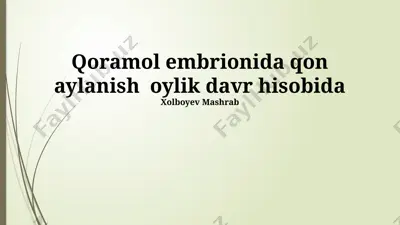qoramol embrionida qon aylanishining oylik davri — PPTX