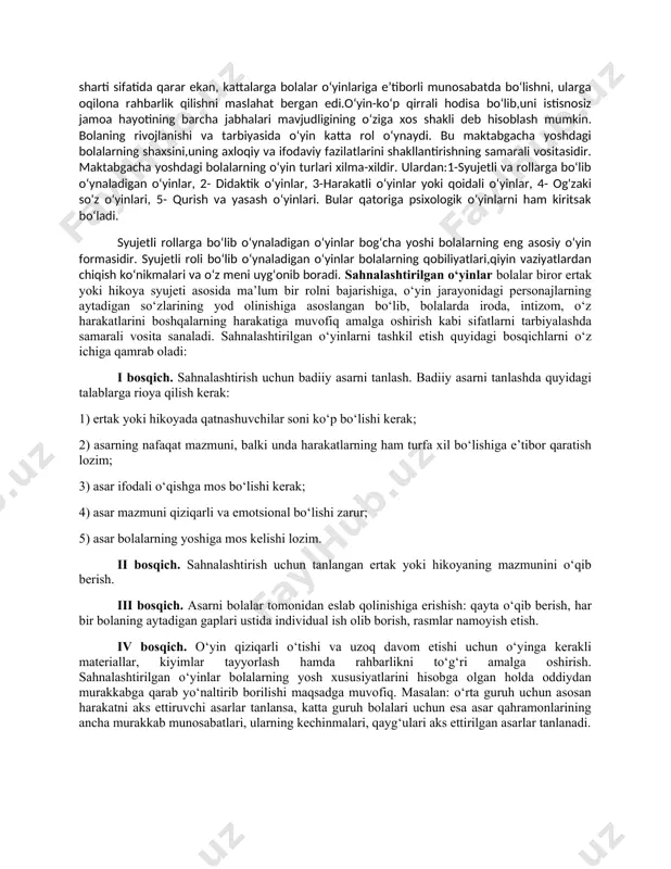 tasdiqlandi. unda maktabgacha yoshdagi bolalarning har tomonlama intelektual,axloqiy,estetik,jismoniy rivojlanishi uchun shart-shroitlar yaratish to'g'risida fikrlar bayon qilingan. maktabgacha taʼlim-uzluksiz taʼlim tizimining boshlangʻich poydevori hisoblanadi. bolaning kelajakda kim boʻlib yеtishishi ham shu davrga borib taqaladi. hozirgi kunda maktabgacha taʼlim tashkilotlarida asosiy faoliyat turi oʻyin hisoblanadi.oʻyinda bolalardagi barcha mavjud jihatlar ishga tushadi: bola harakat qiladi, gapiradi, idrok etadi, oʻylaydi, ijod qiladi. yan amos komenskiy oʻyinga quvnoq bolalik va bolani uygʻun rivojlanish sharti sifatida qarar ekan, kattalarga bolalar oʻyinlariga eʼtiborli munosabatda boʻlishni, ularga oqilona rahbarlik qilishni maslahat bergan edi.oʻyin-koʻp qirrali hodisa boʻlib,uni istisnosiz jamoa hayotining barcha jabhalari mavjudligining oʻziga xos shakli deb hisoblash mumkin. bolaning rivojlanishi va tarbiyasida oʻyin katta rol oʻynaydi. bu maktabgacha yoshdagi bolalarning shaxsini,uning axloqiy va ifodaviy fazilatlarini shakllantirishning samarali vositasidir. maktabgacha yoshdagi bolalarning oʻyin turlari xilma-xildir. ulardan:1-syujetli va rollarga boʻlib oʻynaladigan oʻyinlar, 2- didaktik oʻyinlar, 3-harakatli oʻyinlar yoki qoidali oʻyinlar, 4- og'zaki so'z o'yinlari, 5- qurish va yasash oʻyinlari. bular …