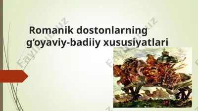 romanik dostonlarning g‘oyaviy-badiiy xususiyatlari — PPT