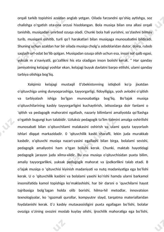 vchilami malakasini oshirish va ulami qayta tayyorlash ishlari diqqat markazidadir. 0 ‘qituvchilik kasbi sharafli, lekin juda murakkab kasbdir, o‘qituvchi musiqa nazari-yasini egallashi bilan birga, bolalami sevishi, pedagogik amaliyotni ham o‘tgan boiishi kerak. chunki, maktab hayotidagi pedagogik jarayon juda xilma-xildir. bu esa musiqa o‘qituvchisidan puxta bilim, amaliy tayyorgarlikni, yuksak pedagogik mahorat va ijodkorlikni talab etadi. b o‘lajak musiqa o ‘qituvchisi kiyinish madaniyati va nutq madaniyatiga ega bo‘lishi kerak. u o ‘qituvchilik kasbini va bolalami yaxshi ko‘rishi hamda ularni barkamol insonsifatida kamol topishiga ko‘maklashishi, har bir darsni o ‘quvchilarni hayot tajribasiga bolg`lagan holda olib borishi, hilma-hil metodlar, innovatsion texnologiyalar, ko ‘rgazmali qurollar, kompyutnr slayd, tarqatma materiallaridan foydalanishi kerak. 0`z kasbiy mutaxassisligini puxta egallagan bo‘lishi, bolalar ovoziga o‘zining ovozini moslab kuylay olishi, ijrochilik mahoratiga ega bo‘lishi, sinfdan tashqari to‘g ‘araklarga o‘quvchilarni jalb etish bilan turli tanlovlarda, tadbirlarda o‘quvchi!ar faol ishtirok etishi kerak, 0 ‘qituvchi har bir darsini senariy muallifi, artisti, ijrochisi hamda rejissyori …