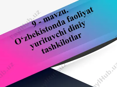 o‘zbekistonda faoliyat yurituvchi diniy tashkilotlar — PPTX