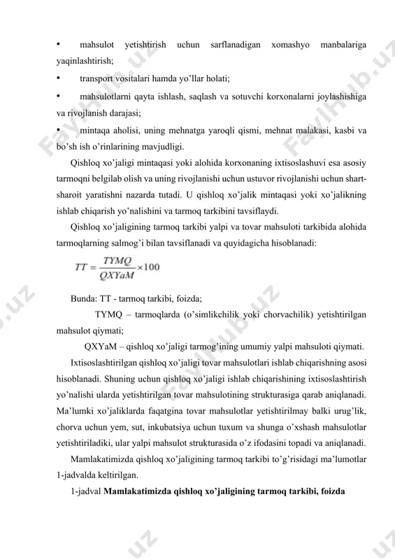 ing tarmoq tarkibi to’g’risidagi ma’lumotlar 1-jadvalda keltirilgan. 1-jadval mamlakatimizda qishloq xo’jaligining tarmoq tarkibi, foizda 2016 2017 2018 2019 qishloq, o’rmon va baliq xo’jaligi mahsuloti 100 100 100 100 shundan: dehqonchilik, foizda 51,6 53,9 50,4 49,9 chorvachilik, foizda 45,0 42,0 45,6 46,5 manba: o’zbekiston respublikasi davlat statistika qo’miasi ma’lumotlari asosida mualliflar tomonidan hisoblangan. ushbu jadval ma’lumotlaridan ko’rinib turibdiki, mamlakatimiz qishloq xo’jaligi tarkibida o’simlikchilik tarmog’ining ulushi so’nggi yillarda kamaymoqda, shunga mutanosb ravishda chorvachilik tarmog’ining ulushi esa ortmoqda. har bir qishloq xo’jaligi korxonasida bir necha tarmoq mavjud, ular orasida korxonaning maqsadi va vazifasini, asosiy yo’nalishini ifoda etuvchi tarmoq bo’ladi. u yoki bu qishloq xo’jaligi mahsulotini yetishtirishga nafaqat qishloq xo’jaligi korxonasi, balki butun bir hudud, viloyat, iqtisodiy hudud va zonalar ixtisoslashishi mumkin. ko’rinib turibdiki, ixtisoslashish ma’lum mazmunda joylashish bilan bog’liq bo’lib, qishloq xo’jalik ishlab chiqarishining mamlakat hududida joylashishini, ya’ni ijtimoiy mehnat taqsimoti shaklini ifoda qiladi. ixtisoslashtirish va joylashtirish bir jarayonning ikki tomonini aks ettirib, …
