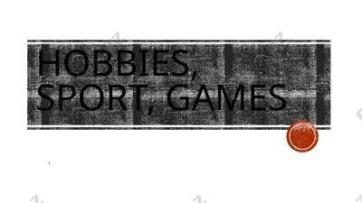 hobbies, sport, games — PPTX