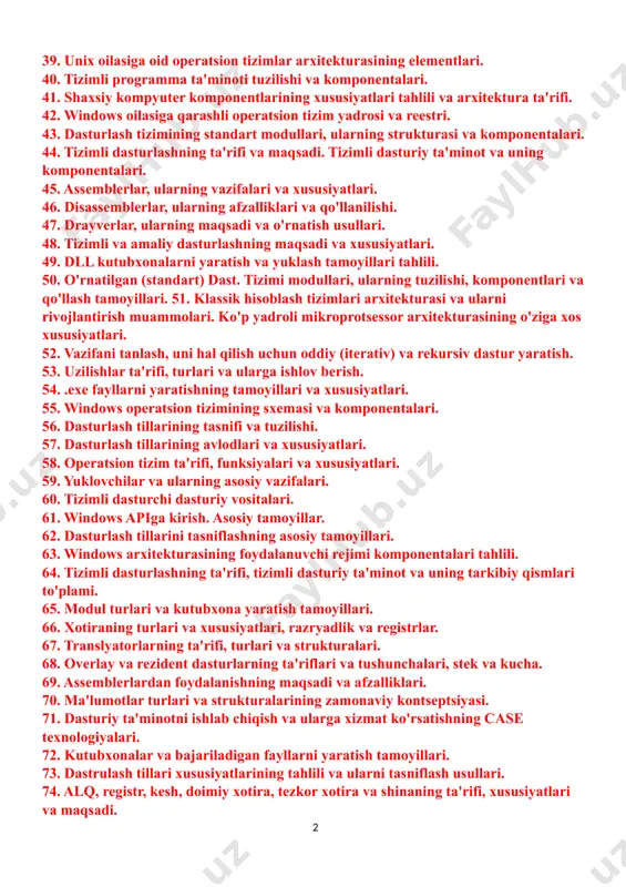 lasiga oid operatsion tizimlarning asosiy xususiyatlari. 31. yuklovchilar va ularning asosiy vazifalari. 32. api. asosiy konsepsiyalar va foydalanish tamoyillari. 33. dasturlash muhiti, uning tuzilishi va komponentlari tahlili. 34. assembler dasturlarini yaratish uchun dasturlash muhitlari. 35. semantik analizator va uning vazifalari. 36. disassemblerlar, ularning maqsadi va qo'llash tamoyillari. 37. operatsion tizimlarning dasturiy tashkil etilishi. 38. bios-ning mo'ljallanganligi, joylashuvi va komponentalari. 39. unix oilasiga oid operatsion tizimlar arxitekturasining elementlari. 40. tizimli programma ta'minoti tuzilishi va komponentalari. 41. shaxsiy kompyuter komponentlarining xususiyatlari tahlili va arxitektura ta'rifi. 42. windows oilasiga qarashli operatsion tizim yadrosi va reestri. 43. dasturlash tizimining standart modullari, ularning strukturasi va komponentalari. 44. tizimli dasturlashning ta'rifi va maqsadi. tizimli dasturiy ta'minot va uning komponentalari. 45. assemblerlar, ularning vazifalari va xususiyatlari. 46. disassemblerlar, ularning afzalliklari va qo'llanilishi. 47. drayverlar, ularning maqsadi va o'rnatish usullari. 48. tizimli va amaliy dasturlashning maqsadi va xususiyatlari. 49. dll kutubxonalarni yaratish va yuklash tamoyillari tahlili. 50. o'rnatilgan …