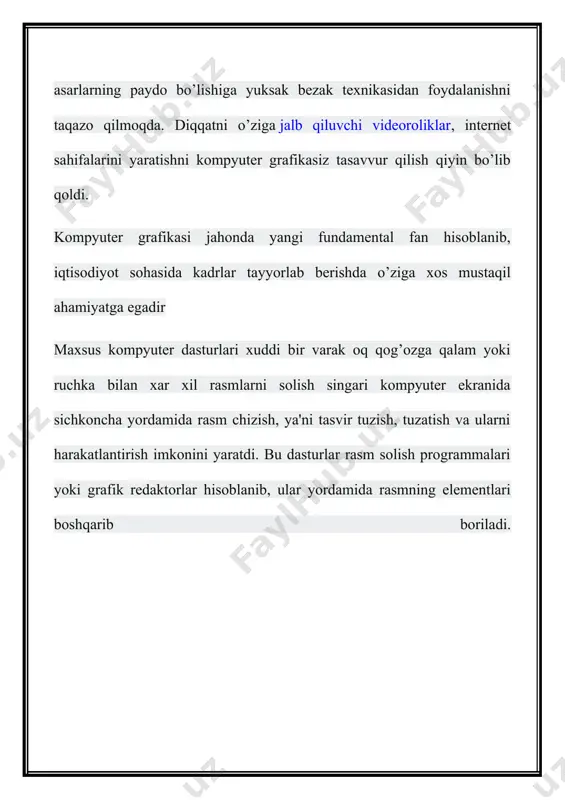 ormulalar shaklida tasvirlashda ishlatilishi mumkin. ko rgazmaviy grafika - namoyish va tijorat grafikalarining rivoji bo’lib, shu ikkala grafika imkoniyatlarining yig’indisini tashkil etadi. animatsion grafikada – rang bilan ishlashdagi muvofaqiyatlarni, muhandislik grafikasidagiuch o’lchovli obyektlarni modellashtirishdagi yutuqlar bilan qo’shib uyg’unlashtirilgan. iv kompyuter grafikasi uch turga bo'linadi: - rastrli grafika - vektorli grafika - fraktal grafika. ular bir-biri bilan monitor ekranida tasvirlanishi va qog’ozda bosib chiqilishi bilan farqlanadi. dastlabki rastrli va vektorli grafikasi orasidagi farqi grafik tasvirni yaratish texnologiyasi, aks ettirish uslubi, tahrirlash va sahilashda bilinadi. qisqacha qilib bu farqni shunday tushuntirish mumkin: nuqtali grafikada tasvirning minimal elementi nuqta hisoblanadi, vektorli grafikada esa - egri chiziqdir.. rastrli qurilmalarda tasvirlarni tashkil etuvchi nuqtalar majmuasidan vujudga keladi. bu nuqtalar piksellar (pixels) deb ataladi. rastr - bu ekranning butun maydonini qoplovchi piksellar matritsasidir. demak, rastrli grafikaning asosiy elementi nuqtadan iborat. nuqtali rasm koordinatalar va rangga ega bo’lgan nuqtalar to’plamidan iborat. grafik muharrir bu rasmni nuqtalarni ketma-ket …