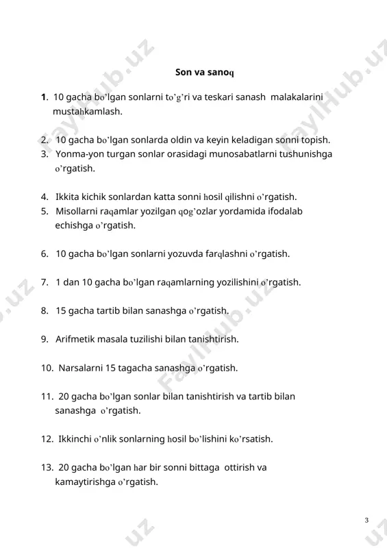 og’oz sathini aniqlash. 6. joyida yo’l topa bilish, tevarak-atrofda o’z o’rnini aniqlash. 7. narsalarning bir-biriga nisbatan joylashishini aniqlash. 8. katak qog’ozda ko’pburchaklar chizish. 9. katak qog’ozda har xil o’lchamdagi kvadratlar chizish. 10. katak qog’ozda kvadrat, uchburchak shakllarini shtrixlar orqali tasvirlash. 11. daftar sathini aniqlash va shakllarni shtrixlar orqali chizish. 12. qog’oz varag’ining o’ng-chap, yuqori-past va o’rtasini aniqlash. 13. fazoda boshqa odam va buyumlarga nisbatan mo’ljal olish. 14. tevarak-atrofdagi narsalarning vaziyatini aniqlashga doir mashqlar. vaqt haqida tasavvur 1. sutka qismlari-ertalab, kunduzi, kechqurun, tun haqidagi bilimlarni mustahkamlash. 2. kun va tunning ketma-ketligi, kundalik faoliyatlarning taqsimlanishi haqidagi tasavvurlarini kengaytirish. 3. hafta kunlarining ketma-ketligi haqida tasavvurlarni mustahkamlash. 4. o’tayotgan oy, sana, hafta kuni nomlari bilan tanishtirish. 5. kecha, bugun, ertaga qanday kun ekanligi bilan tanishtirish. 6. yil fasllari. 7. yil kalendari bilan tanishtirish. 8. yil kalendari haqidagi bilimlarni mustahkamlash. 9. soat bilan tanishtirish. 10. soat va uning ishlatilishi bilan tanishtirishni davom ettirish. 11. soat …