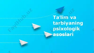 taʼlim va tarbiyaning psixologik asoslari — PPTX