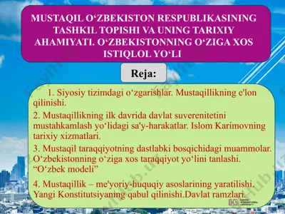 mustaqil o‘zbekiston respublikasining tashkil topishi va uning tarixiy ahamiyati — PPT