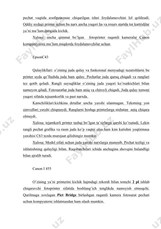 ejimdagi ruxsat parazit chiziqlarni holi. butunlay tenglik kichkina bir donada eng katta ijobiy tomoni shundan iborat. tezlik jihatini printer o’rtacha 15%ga i350 modeli tezroq ishlaydi. oq-qora rangda ishlashini hisobga olmaganda. xuddi shu joyda u boshqalarni ancha orqada. kamchiliklari: bunday aniqlikdagi pechat uchun qurilma i350 apparatiga murojaat qilishiga majbur. va hp deskjet 3650 juda qattiq qotirilgan. bu esa pechat vaqtida изоброжение chiqarilgan ishni foydalanuvchini lol qoldiradi. oddiy uydagi printer uchun bu narx ancha yuqori ha va resurs startda tur kartridjlar ya’ni ma’lum darajada kichik. xulosa: uncha qimmat bo’lgan fotoprinter raqamli kameralar canon kompaniyasini ma’lum miqdorda foydalanuvchilar uchun epsonc43 qulaylikllari: o’zining juda qulay va funksional menyudagi tuzatishlarni bu printer uyda qo’llashda juda ham qulay. pechatlar juda quruq chiqadi va ranglari tez qotib qoladi. rangli suyuqliklar o’zining juda yuqori ko’rsatkichlari bilan namoyon qiladi. fotosuratlar juda ham aniq va chiroyli chiqadi. juda qulay tomoni yuqori sifatda tejuamkorlik va past narxda. kamchiliklari:kichkina detallar uncha yaxshi …