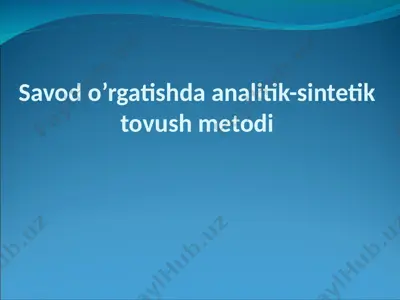 savod o’rgatishda analitik-sintetik tovush metodi — PPT