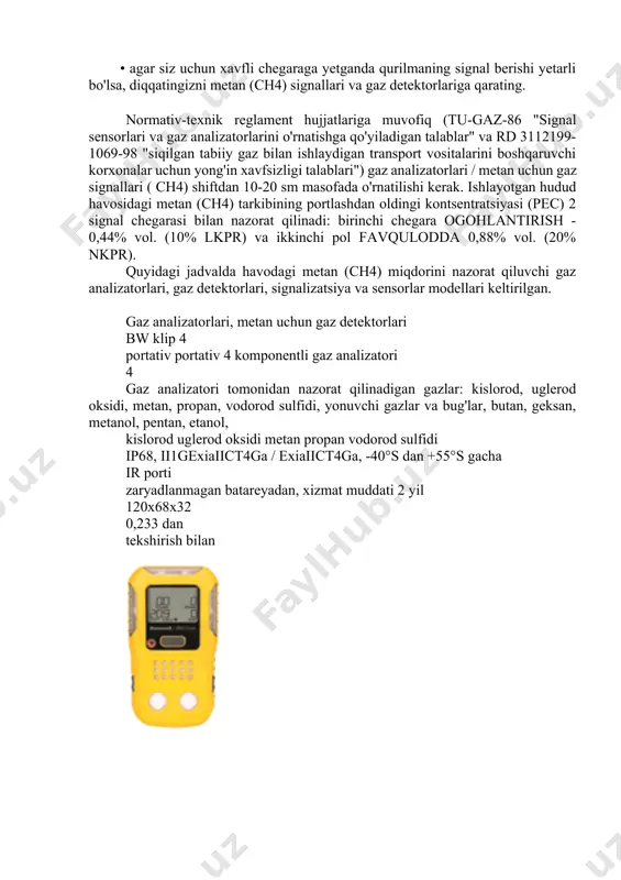 tan (ch4) ning ruxsat etilgan maksimal kontsentratsiyasi (mpc) 7000 mg/m3 ni tashkil qiladi (bu 1,05% hajmga to'g'ri keladi). metan (ch4) tarkibini kuzatuvchi qurilmalar ro'yxati juda keng. eng yaxshi tanlov qilish uchun siz quyidagilarni tushunishingiz kerak: • har qanday xonada doimiy monitoring kerak bo'lsa, u holda statsionar gaz analizatori yoki gaz signalizatsiyasi bo'lishi kerak (yonuvchi gazlar uchun 100 m2 uchun 1 datchik, lekin har bir xonada kamida 1 datchik); • agar siz gaz darajasini vaqti-vaqti bilan kuzatib borishni istasangiz va quvvat manbalariga bog'liq bo'lmasangiz, u holda siz gaz analizatorlari / gaz detektorlarining portativ modellari orasidan tanlashingiz kerak; • agar sizga metan (ch4) miqdorini aniq nazorat qilish kerak bo'lsa, u holda siz gaz analizatorlari orasidan tanlashingiz kerak; • agar siz uchun xavfli chegaraga yetganda qurilmaning signal berishi yetarli bo'lsa, diqqatingizni metan (ch4) signallari va gaz detektorlariga qarating. normativ-texnik reglament hujjatlariga muvofiq (tu-gaz-86 "signal sensorlari va gaz analizatorlarini o'rnatishga qo'yiladigan talablar" va rd …