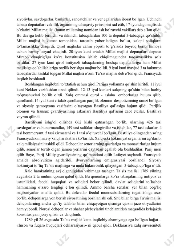 shi, borishi va bosqichlari fransiyada 1788 yil bahorida xalq ommasining kuchli norozilik harakatlari boshlandi. ochlik isyonlari, senorlarning yerlariga hujum qilish, soliq idoralarini vayron qilish va ishchilarning chiqishlari mamlakatda odatiy tusga aylandi. parijdagi boy ishlab chiqarish korxonalaridan birida korxona egasi revelyonning ish haqini qisqartirishga bo’lgan urinishiga qarshi ishchilarning norozilik chiqishi bo’ldi. ishchilar revelyonning uyi va manufakturasini vayron qilib, hukumat qo’shini bilan jang olib bordilar. matbuot senzuradan ozod qilindi. ko’plab broshyuralar, pamfletlar chop etildi. ularning mualliflari asosan liberal dvoryanlarga yoki 3-tabaqaga mansub edi. shunday broshyuralardan eng mashxuri abbat siyesning «uchinchi tabaqa nima?» nomli broshyurasi edi. unda dvoryanlar va uchinchi tabaqaning ilg’or vakillari tomonidan ilgari surilgan fuqarolar tengligi, liberal huquqlar va ozodlik, monarxiyani vakillik organi bilan cheklash haqidagi dasturi aks etgan. 1789 yil 5-mayda versalda bosh shtatlar chaqirildi. unda birinchi tabaqa (ruhoniylar) 291 deputatlik mandatlarini qo’lga kiritgan. ularning 200 ga yaqini islohotlar tarafdori bo’lishgan. ikkinchi tabaqa (dvoryanlar) 270 ta deputatlik mandatlariga ega bo’lib, …