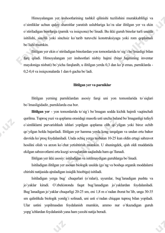 borat bo`lib, unga 30-35 sm qalinlikda biologik yonilg`i solinadi, uni usti o`radan chiqqan tuproq bilan yopiladi. ular ustini yopilmasdan foydalanish mumkin, ammo nur o`tkazadigan guruh yopg`ichlardan foydalanish yana ham yaxshi natija beradi. isitilmaydigan ilitilgan yer usti albatta biror material bilan himoyalangan bo`ladi, isitiladiganlari esa usti himoyalangan ham himoyalanmagan bo`ladi. ilitilgan yerlarni himoya qilish uchun nur o`tkazadigan va nur o`tkazmaydigan qoplamalar foydalaniladi, ularni har ikkala turi individual (bitta o`simlik yoki uyani himoyalaydigan) yoki bir guruh (bir guruh o`simliklarni himoya qiladigan) o`simliklarni himoya qiladi. nur o`tkazmaydigan material (qoplama) harorat sezilarli darajada pasayganda 2-3 sutka davomida yopiladi, asosan tungi soatlarda, nur o`tkazadiganlaridan esa uzoq muddat davomida foydalanish mumkin. nur o`tkazmaydigan va nur o`tkazadigan individual himoya qiladigan yopqichlar sermashaqqatli bo`lgani uchun sanoatlashgan sabzavotchilikda qo`llanilmaydi, ular faqat tomorqa xo`jaliklarida foydalanadi. nur o`tkazmaydigan individual (yakka) yopqichlar sifatida ip bilan tiqilgan yoki sim bilan mahkamlangan oddiy yoki perforatsiya qilingan qog`oz, karton, toldan yasalgan qalpoqchalardan; nur o`tkazadigan to`nkarib …