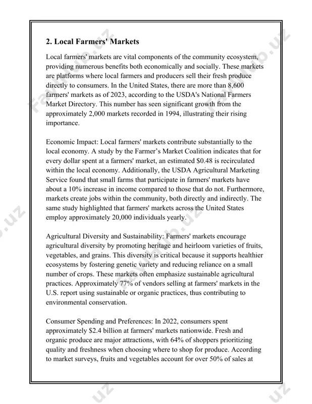 n 50 miles from farm to table, as opposed to the typically 1,500 miles for store-bought produce. this significant reduction in food mileage results in lower greenhouse gas emissions and fuel consumption. regulations and certifications: in order to maintain standards and ensure consumer trust, many local farmers' markets require vendors to adhere to specific certifications and regulatory compliances. for instance, nearly 58% of markets have rules requiring producers to grow their own food or make their own products. food safety laws at both state and federal levels also guide operations, with approximately 40% of markets having a formal process for vendor compliance and food safety. therefore, farmers' markets are integral not only for economic growth but for promoting healthier communities and sustainable practices. their role in connecting producers to consumers in direct sales contributes to local economic vitality and provides fresh, high-quality foods that promote better nutrition and health outcomes …