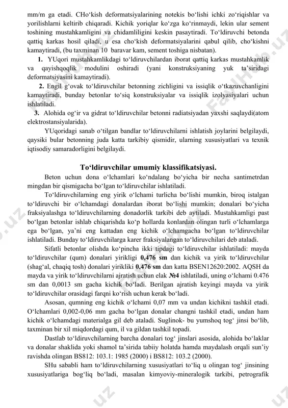 aligida katta axamiyatga ega. to‘ldiruvchilar beton tarkibining to‘rtdan uch qismini tashkil etadi, shu sababli ham uning sifati katta ahamiyatga egadir. to‘ldiruvchilarning xususiyatlari nafaqat betonning mustahkamligiga, balki uning uzoq muddatga chidamliligiga va ekspluatatsion xossalariga ham ta’sir ko‘rsatadi. dastlab to‘ldiruvchilarga sement qorishmasida tekis taqsimlangan inert material sifatida qaralgan, hamda iqtisodiy jihatdan qo‘llaniladi deb hisoblangan. biroq to‘ldiruvchilarga qurilish materiali sifatida qaralib, inshootlarda tosh terish va bir butun sement toshi uchun bog‘lanishni tashkil etuvchi holatda qaraladi. haqiqatda esa to‘ldiruvchilar to‘liq inert material hisoblanmay, balki uning fizik, teplotexnik va ba’zan kimyoviy xossalari betonning ekspluatatsion xossalariga ta’sir ko‘rsatadi. to‘ldiruvchilar sementga nisbatan arzon bo‘lib shu sababli xam iqtisodiy jixatdan uni qo‘llash katta axamiyatga ega, natijada sement sarfini kamaytirish imkonini beradi. biroq to‘ldiruvchilar faqat iqtisodiy nuqtai nazardan ishlatilmaydi. betonda kerakli bo‘lgan to‘ldiruvchilarni ishlatish uning iqtisodiy-texnik xossalarini yaxshilaydi, xamda sement toshi bilan solishtirganda beton yuqori hajmiy bardoshlilik va uzoq muddatga chidamlilikka ega bo‘ladi. to‘ldiruvchilarning tavsifi. betonning asosiy bog‘lovchi aktiv …