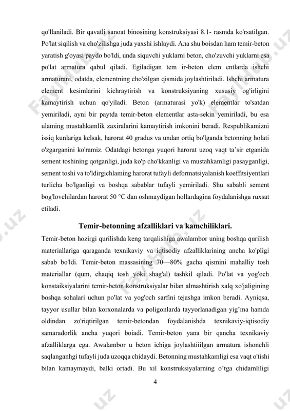 niqsa, tayyor usullar bilan korxonalarda va poligonlarda tayyorlanadigan yig’ma hamda oldindan zo'riqtirilgan temir-betondan foydalanishda texnikaviy-iqtisodiy samaradorlik ancha yuqori boiadi. temir-beton yana bir qancha texnikaviy afzalliklarga ega. awalambor u beton ichiga joylashtiiilgan armatura ishonchli saqlanganhgi tufayli juda uzoqqa chidaydi. betonning mustahkamligi esa vaqt o'tishi bilan kamaymaydi, balki ortadi. bu xil konstruksiyalarning o’tga chidamliligi yuqori. amalda shu narsa ma’lum boidiki, betonning 1,5—2 sm qalinlikdagi himoya qatlami temirbetonning yongin chiqqandagi o’tga chidamliligini ta’minlash uchun etarli ekan. ularning o ‘tga chidamliligini yanada oshirish, shuningdek, issiqqa chidamliligini oshirish maqsadlarida maxsus toidirgichlar (bazalt, diabaz, shamot, domna shlagi va boshqalar)dan foydalaniladi, shuningdek, himoya qatlamini 3—4 sm gacha oshiriladi. temir-beton konstruksiyalarning boshqa materiallardan tayyorlangan konstruksiyalarga qaraganda bir butunligi va bikrligi katta boiganligi uchun zilzilabardoshligi juda yuqoridir. unga istalgan konstruktiv va me’moriy shakllarni berish mumkin. inshootlami saqlash va konstruksiyalarga qarab turish bo'yicha qilinadigan sarflar juda kam. temir-beton konstruksiyalaming kamchiliklariga quyidagilar kiradi: 1) boshqa konstruksiyalarga nisbatan og'irligi katta; 2) issiqlik …