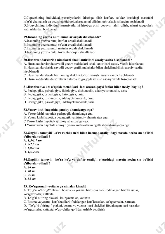 alohida olib boriladi d. husnixat darslari o'quvchilar so’zlarni qatorda to’gri joylashtirish malakasiga ega bo’lganlaridan boshlab alohida olib boriladi 24.chiroyli yozuvga o’rgatishda, o’quvchilarning husnixat malakalarini takomillashtirib borishda qaysi tamoyilga qat'iy rioya qilish muhim? a. genetik tamoyili b. onglilik tamoyili c. ko’rgazmalilik tamoyili d. takrorlash tamoyili 25.yozish jarayonida o’quvchilarning qanday individual xususiyatini hisobga olish muhim? a. ko’rish qobiliyati, eshitish qobiliyatini hisobga olish muhimdir b. eshitish qobiliyati, eslash qobiliyati va iqtidorini hisobga olish muhimdir c. ko’rish qobiliyati, eshitish qobiliyati, eslash qobiliyati va iqtidorini hisobga olish muhimdir d. ko’rish qobiliyati, iqtidorini hisobga olish muhimdir 26.chiroyli yozuv malakalarining shakllanishida qaysi tamoyil katta o’rin tutadi? a.chiroyli yozuv malakalarining shakllanishida takrorlash tamoyil katta o’rin tutadi b. chiroyli yozuv malakalarining shakllanishida onglilik tamoyil katta o’rin tutadi c. chiroyli yozuv malakalarining shakllanishida genetik tamoyil katta o’rin tutadi d. chiroyli yozuv malakalarining shakllanishida ko'rgazmalilik tamoyil katta o’rin tutadi 27.qaysi tamoyili yozish jarayonini avtomatlashtirish asosi hisoblanadi? a. onglilik tamoyili yozish jarayonini …