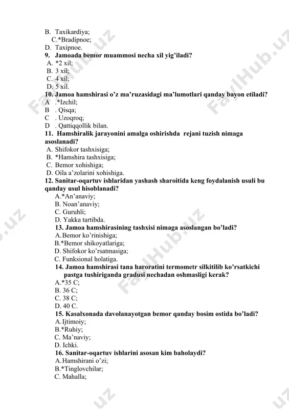 shirasi tana haroratini termometr silkitilib ko’rsatkichi pastga tushiriganda gradusi nechadan oshmasligi kerak? a.*35 c; b. 36 c; c. 38 c; d. 40 c. 15. kasalxonada davolanayotgan bemor qanday bosim ostida bo’ladi? a. ijtimoiy; b.*ruhiy; c. ma’naviy; d. ichki. 16. sanitar-oqartuv ishlarini asosan kim baholaydi? a. hamshirani o’zi; b.*tinglovchilar; c. mahalla; d. shifokor. 17. bemorning holatini jamoa hamshirasi qanday baholaydi? a. aktiv, passiv; b. yaxshi, yomon; c. passiv, majburiy; d.*aktiv, passiv, majburiy. 18. uy sharoitidagi og’ir bemorlarda parvarishlashda hamshira nimani nazorat qilib turishi kerak? a.*asoratlar va og’riqni; b. asoratlarni; c. o’zgarishlarni; d. turmush tarzini. 19. uy sharoitidagi hamshiralik parvarishida o’tkazishda bemor uchun qanday bosim qisqaradi? a. ma’naviy; b. ijtimoiy; c. ruhiy; d.*iqtisodiy. 20. hamshira uyga tashrif vaqtida qanday maslahatlar beradi? a. kasallik; b.*salomatlik; c. ekologiya; d. biologiya. 21. hamshira uyga tashrif vaqtida oilaning qanday muhitni tekshiradi? a. madaniy; b. ijtimoiy; c. iqtisodiy; d.*ruhiy. 22. jamoada hamshiralik fani nechta muammoni o’rganadi? a. …