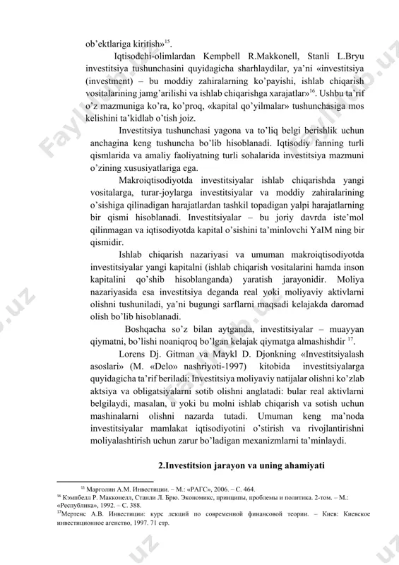 sh» atamasining ma’nosini mana bunday sharhlaydilar: «kelajakda foyda olish uchun bugun puldan ajralishdir» va hisoblaydilarki, mablag’larni yoki real yohud moliyaviy aktivlarga investitsiyalash mumkin. ular investitsiyalash atamasi mazmunini kelajakda foyda olish maqsadida bugun pul bilan «xayrlashish»da ko’radilar. [10: шарп у., александр г., бейли дж. инвестиции. пер. с. англ. – м.: «инфра-м», 1997. – с. 16, 979.] shved iqtisodchi-olimi k.eklund fikricha: «investitsiya – bu kelajakda ko’proq iste’mol qilish sharoitiga ega bo’lish uchun ertangi kunga qoldirilgan narsa. uning bir qismi hozirda ishlatilmasdan zaxiraga qoldiriladigan iste’mol buyumlari bo’lib, boshqa qismi esa bu ishlab chiqarishni kengaytirishga yo’naltirilgan resurslardir»[footnoteref:11]. [11: клас эклунд. эффективная экономика: шведская модель. – м.: «экономика», 1991. – с. 96.] «investitsiyalar atamasini kapitalning kelgusida ko’payishi maqsadida uning turli xil shaklda joylashtirilishi sifatida belgilash mumkin»[footnoteref:12]. «investitsiyalar – qo’yilmaning kelgusida o’sish maqsadida bugungi iste’moldan voz kechish»[footnoteref:13]. «investitsiya – ishlab chiqarish davri davomida paydo bo’lgan kapital qo’yilma qiymatining joriy o’sishi. bu o’sha davrdagi foydaning iste’mol uchun …