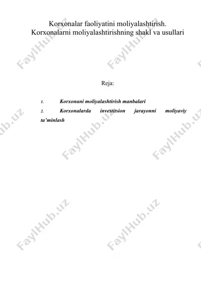 korxonalar faoliyatini moliyalashtirish. korxonalarni moliyalashtirishning shakl va usullari — DOC