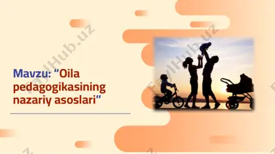 oila pedagogikasining nazariy asoslari — PPTX