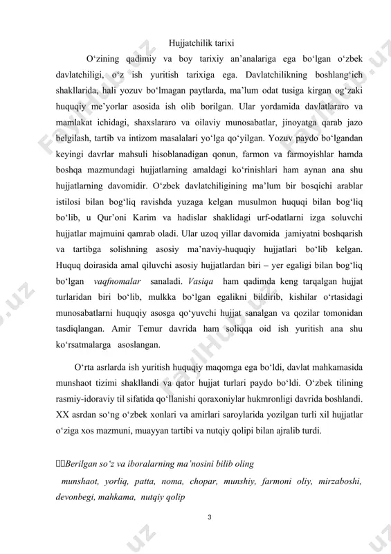 arning ma’nosini bilib oling munshaot, yorliq, patta, noma, chopar, munshiy, farmoni oliy, mirzaboshi, devonbegi, mahkama, nutqiy qolip yodingizda tuting! hujjat – (arab “guvohnoma, isbot, dalil”) axborot qayd etilgan hamda uni vaqt va makonda uzatish imkonini beruvchi moddiy obyekt. normativ (me’yoriy) hujjat deb faoliyatning har xil turlari yoki ularning natijalariga doir qoidalar, umumiy tamoyillar va xususiyatlarni belgilab beruvchi hujjatga aytiladi. hujjat aylanishi– hujjatlarning muassasada ularning yaratilishi yoki qabul qilinishidan boshlab ijrosi yakunlangunga yoki jo‘natilgunga qadar harakatlanishi demakdir. elektron hujjat – elektron shaklda qayd etilgan, elektron raqamli imzo bilan tasdiqlangan va hujjatni identifikatsiya qilish imkoniyatini beradigan boshqa rekvizitlariga ega bo‘lgan axborot. hujjatlarni to‘g‘ri va bexato yozish savodxonlik va yozma nutq madaniyati ko‘rsatkichidir. yozma nutqning rasmiy uslubida, asosan, quyidagi munosabatlar doirasidagi hujjatlar tuziladi: 1. huquqiy munosabatlarga oid: qonun, fuqarolik va jinoyat aktlari, nizom, shartnoma va boshqalar. 2. idoraviy-ma’muriy shaklga oid: dalolatnoma, buyruq va farmoyishlar, turli ish qog‘ozlari (ariza, tavsiyanoma, tilxat, ma’lumotnoma kabi). 3. …