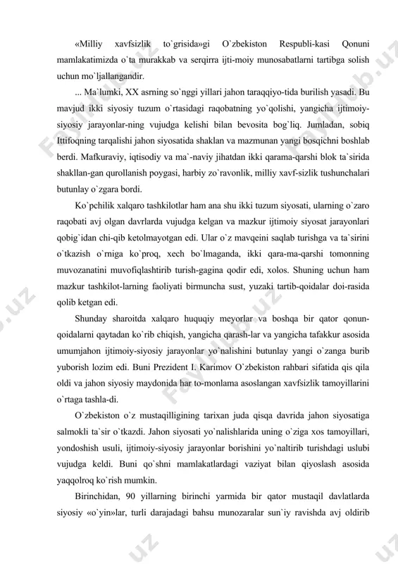 a oldi va jahon siyosiy maydonida har to-monlama asoslangan xavfsizlik tamoyillarini o`rtaga tashla-di. o`zbekiston o`z mustaqilligining tarixan juda qisqa davrida jahon siyosatiga salmokli ta`sir o`tkazdi. jahon siyosati yo`nalishlarida uning o`ziga xos tamoyillari, yondoshish usuli, ijtimoiy-siyosiy jarayonlar borishini yo`naltirib turishdagi uslubi vujudga keldi. buni qo`shni mamlakatlardagi vaziyat bilan qiyoslash asosida yaqqolroq ko`rish mumkin. birinchidan, 90 yillarning birinchi yarmida bir qator mustaqil davlatlarda siyosiy «o`yin»lar, turli darajadagi bahsu munozaralar sun`iy ravishda avj oldirib yuborildi. demokra-tik jarayonlarni chuqurlashtirish shiori ostida asosiy maq-saddan chekinish - mustaqillikni mustahkamlash, umumxalq va umumiy davlat manfaati yo`lida birlashib kurashish o`rniga tarqoklikka yo`l ochib berildi. bir qator mamlakatlarda esa hatto ichki ziddiyatlar kuchayib ketdi. turli guruxlarning jaholatga qorishgan xudbinliklari, manfaatparastligi umumiy mamlakat manfaatlaridan g`olib keldi. natijada fuqarolar urushlari kelib chiqdiki, uning asoratlarini tugatish uchun yillar kerak bo`lardi. o`zbekistonda esa aksincha, aql-idrokka, og`ir-vazminlikka va andishalikka asoslangan sharqona lemokratiya tartib-qoida-lariga qat`iy amal qilindi. xalq va mamlakat manfaatiga zid bo`lgan har qanday …