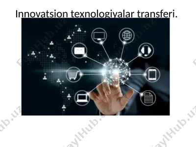 innovatsion texnologiyalar transferi — PPTX