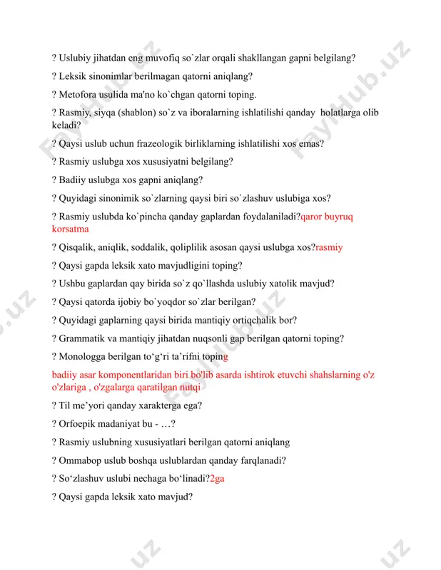ksik xato mavjud? ? berilganlardan qaysi biri og‘zaki nutqning xususiyatlariga kiradi? ? tilning tasviriy vositalariga nimalar kirishini belgilang? ifoda -troplar va figuralar ? qaysi nutq uslubida giperboladan ko`proq foydalaniladi? badiiy adabiyot , ertaklarda ? qaysi gap rasmiy uslub talabiga to`la muvofiq tarzda tuzilgan? ? mantiqiy jihatdan nuqsonli gap bеrilgan qatorni toping. ? publisistik uslubning sintaktik xususiyatlari qanday holatlarda yaqqol ko‘rinadi? so'roq gaplarda, uyushiq bo'lakli gaplarda, undov gaplar va shaxsi umumlashgan gaplarda ? qaysi qatorda adabiy tilning yozma shakli uchun xos bo`lgan xususiyat noto`g`ri ifodalangan? ? xolislik, aniqlik, ixchamlik, lо‘ndalik, mazmuniy tо‘liqlik kabi belgilar qaysi nutq uslubiga xos? ? lahja nima?leksik grammatik va fonetik umumiylik asosida birlashgan shevalar yigindisi ? rasmiy uslubda qanday matnlar tuziladi? ariza , tilxat, ishonchnoma singari ? ilmiy uslub qanday ko`rinishlarga ega?2ta sof ilmiy,ilmiy ommabop ? til tizimini hamda nutqiy faoliyat jarayonida til vositalaridan foydalanish qoidalarini bilish qanday kompеtеntlik hisoblanadi? ? “doim” so`zi “doyim” dеb yozilsa, qanday …