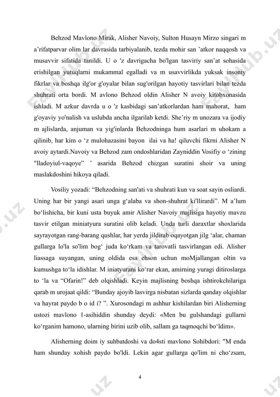 kishilardan biri alisherning ustozi mavlono 1-asihiddin shunday deydi: «men bu gulshandagi gullarni ko‘rganim hamono, ularning birini uzib olib, sallam ga taqmoqchi bo‘ldim». alisherning doim iy suhbatdoshi va do4sti mavlono sohibdori: "m enda ham shunday xohish paydo bo'ldi. lekin agar gullarga qo'lim ni cho‘zsam, daraxtdagi qushlar cho‘chib, uchub ketmasmikan deb andisha qildim ”, - deydi. xurosonning oqil kishilariga doimo taqlid qilib, hazil - m utoyiba bilan alisherga tegishib yuruvchi mavlono burxon shunday deydi: “bunday ta’riflardan keyin, mulohaza bilan jim turishni maqul ko‘rdim. agar so‘z qotadigan bo'lsam hazrat m ir yuzlarini burishtirib, qovoqlarini chimirishlari mumkin” . hirotning dono va aqllik kishilaridan biri, alisher "latifatarosh” deb laqab qo‘ygan m avlono muhammad badhiy deydi: "mavlono burxon, agar bu kaltabin va beadablik bo‘lmaganida edi, sizning bu so‘z!aringiz uchun men hazratimning qo‘llaridagi hassa bilan naqd boshingizga tushurar edim ”. hazrat shunday deydi: “ muhtaram suhbatdoshlar ko‘p yaxshi so‘zlarni aytdilar va m a’no durlarini xo‘b sochdilar. agarda …