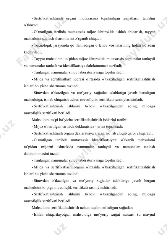 mijozga muvofiqlik sertifikati beriladi. mahsulotni sertifikatlashtirish uchun taqdim etiladigan xujjatlar: · ishlab chiqarilayotgan mahsulotga me`yoriy xujjat nusxasi (u mavjud bo`lganda); · mahsulotni markirovka qilish namunasi (mahsulot to`g`risida axborot); · o`zbekiston respublikasi bojxona hududiga yetib kelganligi to`g`risidagi belgi qo`yilgan tovarning ilova xujjati (tovar-transport yuk xati, invoys, schyot-faktura) nusxasi. chet el muvofiqlik sertifikatlarini e`tirof etish tartibi: - mijoz o`rnatilgan tartibda deklaratsiya - ariza topshiradi; - sertifikatlashtirish organi deklaratsiya arizani ko`rib chiqib qaror chiqaradi; - o`rnatilgan tartibda sertifikatlash organi mutaxassisi mijoz ishtrokida mahsulotni to`pini identifikatsiyasini o`tkazadi; · o`tkazilgan sertifikatlashtirish ishlari uchun mijozga to`lov shartnomasi rasmiylashtiriladi; · olingan xujjatlar va materiallarni tahlil qilish, shuningdek mahsulotni identifikatsiyalash asosida sertifikatlashtirish organi chet el muvofiqlik sertifikatini e`tirof etish (etmaslik) to`g`risida qaror qabul qiladi; · sertifikatlashtirish ishlarini to`lovini o`tkazilgandan so`ng, mijozga muvofiqlik seritfikati beriladi. quyidagi ishlar davlat tomonidan moliyaviy ta`minlanadi: · sertifikatlashtirishni rivojlantirishning istiqbollarini, uni o`tkazish qoidalari va tavsiyalarini ishlab chiqish; · sertifikatlashtirish sohasida rasmiy axborotlar bilan ta`minlash; …