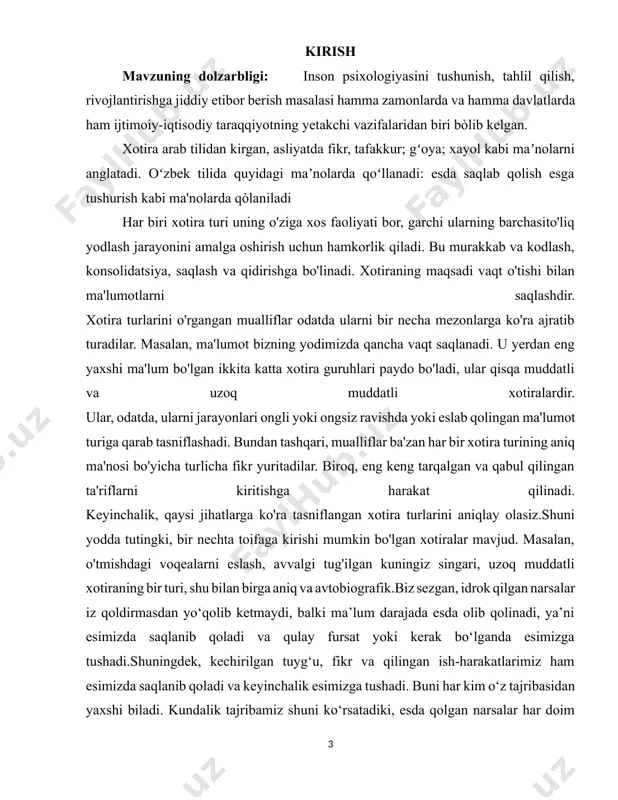 niqlay olasiz.shuni yodda tutingki, bir nechta toifaga kirishi mumkin bo'lgan xotiralar mavjud. masalan, o'tmishdagi voqealarni eslash, avvalgi tug'ilgan kuningiz singari, uzoq muddatli xotiraning bir turi, shu bilan birga aniq va avtobiografik.biz sezgan, idrok qilgan narsalar iz qoldirmasdan yo‘qolib ketmaydi, balki ma’lum darajada esda olib qolinadi, ya’ni esimizda saqlanib qoladi va qulay fursat yoki kerak bo‘lganda esimizga tushadi.shuningdek, kechirilgan tuyg‘u, fikr va qilingan ish-harakatlarimiz ham esimizda saqlanib qoladi va keyinchalik esimizga tushadi. buni har kim o‘z tajribasidan yaxshi biladi. kundalik tajribamiz shuni ko‘rsatadiki, esda qolgan narsalar har doim ham esimizga tushavermaydi, ularning bir qismi unutiladi. unutish ham xotiraga oid hodisadir.esda qoladigan narsa xotira materialini, esda saqlanib turadigan va esga tushiriladigan narsa esa xotiraning mazmunini tashkil qiladi. kurs ishining obekti: xotiraning psixologik va fiziologik nazaryasini oʻrganish . kurs ishining predmeti: xotirani oʻrganishda ilmiy tadqiqot metodlari. kurs ishining maqsadi: xotiraning barcha hususiyatlarini oʻrganib uni rivojlantirish usullarini targʻib etish. kurs ishining ilmiy amaliy ahamiyati: …