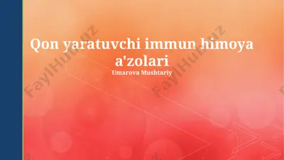 qon yaratuvchi immun himoya a'zolari — PPTX