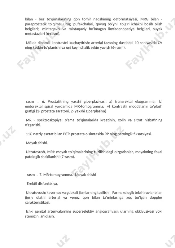 gik tekshiruvlar bilan jinsiy olatni arterial va venoz qon bilan ta'minlashga xos bo'lgan doppler xarakteristikasi. ichki genital arteriyalarning superselektiv angiografiyasi: ularning okklyuziyasi yoki stenozini aniqlash. rentgen-kavernosografiya: kavernoz korpusdan venoz patologik oqizishni lokalizatsiyasini vizualizatsiya qilish. bachadon va tuxumdonlarning nurlanish anatomiyasi. ayolning ichki jinsiy a'zolarining tasvirini turli xil nurlanish usullari yordamida olish mumkin. ular orasida sonografiya asosiy rol o'ynaydi. bu kontrendikatsiyaga ega emas va hayz davrining barcha bosqichlarida va homiladorlikning istalgan davrida amalga oshirilishi mumkin. transvajinal va transabdominal sonografiyaning kombinatsiyasi ayniqsa qimmatlidir. ultratovush tekshiruvi bachadon va qo'shimchalarning rasmini olishga, ularning holatini, shakli va hajmini baholashga imkon beradi. sonografiya uchun maxsus tayyorgarlik talab qilinmaydi. tekshiruvdan oldin ertalab 2-3 stakan suv ichish va siyishni kechiktirish tavsiya etiladi. to'ldirilgan siydik pufagi ichki genital organlarning yaxshi ko'rinishini ta'minlaydi. ultratovushli sensor ikki yo'nalishda - bo'ylama va ko'ndalang, navbati bilan uzunlamasına va ko'ndalang sonogrammalar bilan harakatlanadi. sog'lom ayolning kichik tos suyagi sonogrammalarida qo'shimchalar bilan bachadon, qin, siydik pufagi …