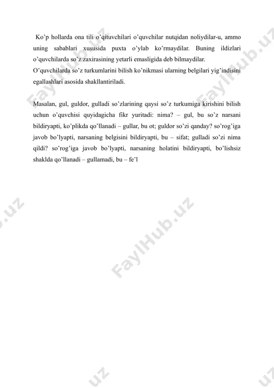 urini o’stirish vazifasi esa mavzuni o’rganishning barcha bosqichlarida hal qilinadi. grammatik materialni o’rganish va orfografik malaka hosil qilishning butun jarayoni o’quvchilar lug’atini boyitishga, bog’lanishli nutq malakalari va fikrlash qobiliyatlarini o’stirishga qaratiladi. o’quvchilarda so’z turkumlarini bilish ko’nikmasi ularning belgilari yig’indisini egallashlari asosida shakllantiriladi. masalan, gul, guldor, gulladi so’zlarining qaysi so’z turkumiga kirishini bilish uchun ii sinf o’quvchisi quyidagicha fikr yuritadi: nima? – gul, bu so’z narsani bildiryapti, ko’plikda qo’llanadi – gullar, bu ot; guldor so’zi qanday? so’rog’iga javob bo’lyapti, narsaning belgisini bildiryapti, bu – sifat; gulladi so’zi nima qildi? so’rog’iga o‘quvchilar nimani o‘rganganlariga qarab, har bir so‘z turkumining grammatik belgilari haqidagi bilimlari asta kengaya, chuqurlasha boradi. dasturga ko‘ra, 1-2-sinflarda so‘zlar javob bo‘ladigan morfologik so‘roqlarga qarab tasnif qilinadi. 3-sinfda “so‘z turkumi” tushunchasi shakllantiriladi. o‘quvchilar har bir so‘z turkumiga xos ayrim belgilar (so‘z turkumlarining umumlashtirilgan leksik ma’nolari, sotlarning birlik va ko‘plikda qo‘llanilishi, bo‘lishli va bo‘lishsiz fe’llar, ot, sifat, son va fe’lning gapdagi vazifasi) …