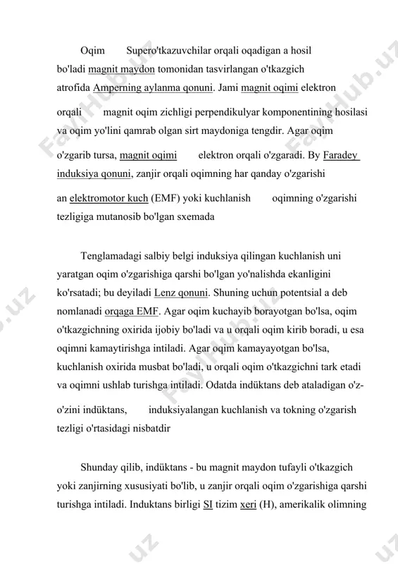 zanjirning har qanday o'zgarishi indüktansni oshiradi, chunki indüktans ham magnit oqimi to joriy[11][12][13][14] an induktor bu elektr komponenti magnit oqimini oshirish, zanjirga indüktans qo'shish uchun shakllangan o'tkazgichdan iborat. odatda u a ga o'ralgan simdan iborat lasan yoki spiral. qoplangan sim bir xil uzunlikdagi tekis simga qaraganda yuqori indüktansga ega, chunki magnit maydon chiziqlari elektron orqali bir necha marta o'tadi, oqim aloqalari. to'liq oqim bog'lanishini nazarda tutib, induktivlik spiraldagi burilishlar sonining kvadratiga mutanosibdir. sariqning induktivligini a qo'yish orqali oshirish mumkin magnit yadro ning ferromagnitik markazdagi teshikdagi material. bobinning magnit maydoni yadroning materialini magnitlaydi, uni tekislaydi magnit domenlar, va yadroning magnit maydoni spiralga qo'shilib, spiral orqali oqimni oshiradi. bunga a deyiladi ferromagnit yadro induktori. magnit yadro spiralning induktivligini minglab marta oshirishi mumkin. agar ko'p bo'lsa elektr zanjirlari bir-biriga yaqin joylashgan, birining magnit maydoni boshqasidan o'tishi mumkin; bu holda sxemalar deyiladi induktiv ravishda bog'langan. sababli faradey induksiya qonuni, bitta zanjirdagi tokning o'zgarishi boshqa …