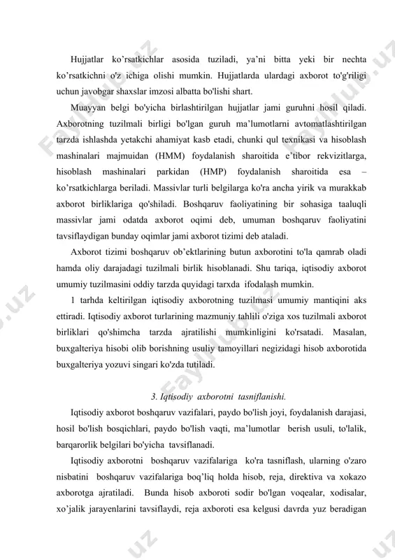 ga kiritish uchun oldin quyidagi koeffitsiyentlarni zarur; bunda kfoy, kfoy1, kfoy11- axborotdan foydalanish koeffitsiyentlari; vbirl - birlamchi axborot hajmi; vikk. - ikkilamchi axborot hajmi; vyak - yakuniy axborot hajmi; vor - oraliq axborot hajmi. iqtisodiy axborot paydo bo'ladigan fursatiga ko'ra davriy va nodavriy axborotlarga bo'linadi. davriy axborotda oylik, choraklik, yillik, besh yillik axborotlar ajratiladi. nodavriy axborot foydalanuvchi talabiga ko'ra beriladi. axborotli xabarlar ob’ekt ishi maromida olinayotgan bo'lsa, ular odatda vaqt amaliy ko’lamidagi xabarlar deb ataladi. iqtisodiy axborot ma’lumotlar berilishi uslubiga ko'ra matnli va yozuvli axborotlarga bo'linadi. matnli iqtisodiy axborot alifbolik, raqamlik va alifbo-raqamlik bo'lishi mumkin. to'lalik belgisiga ko'ra iqtisodiy axborot yetarli, ortiqcha va yetishmovchilik axborotlarga bo'linadi. har qanday boshqaruv ishini to'la bajarish imkonini beradigan zarur hajimdagi iqtisodiy axborot yetarli hisoblanadi. foydali axborotning bir qismi taqrorlansa yoki ifoydalanilmagan ma’lumotlarni o'z ichiga olgan axborot, ortiqcha axborot hisoblanadi. shu bilan birga axborotdan uning ishonchliligini nazorat qilish va oshirish uchun foydalaniladi, goho, u kerak …