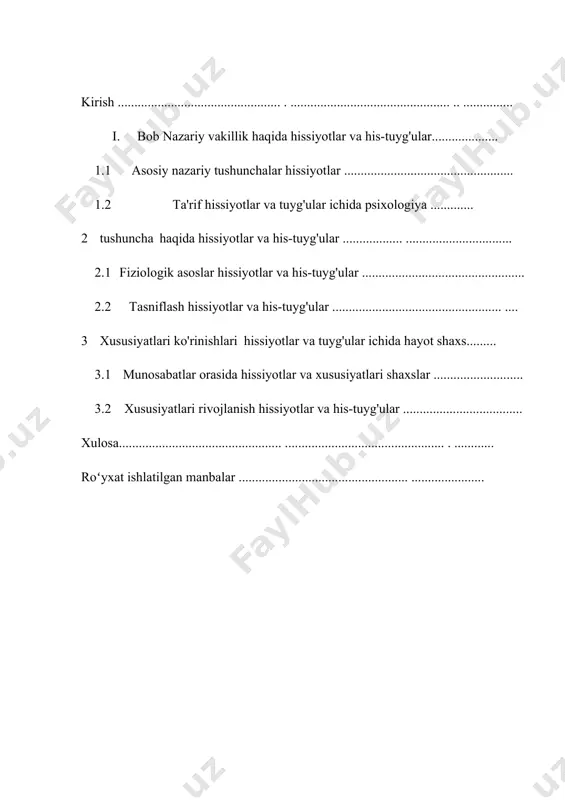 datdagidan kura ko'proq jami ular ulangan bilan tug'ma reaktsiyalar odam, uning motivlar va ehtiyojlar. hissiyot - bu xususiyat shaxsiyat, nisbatan barqaror munosabat uchun atrofdagi dunyo. davomiylik hissiyotlar va tuyg'ular ifodalangan ichida hajmi, nima hislar paydo bo'ladi ichida xos hissiyotlar. psixologiya o'rganish maxsus dunyo hodisalar, joylashgan ichida ong insoniy va inson yalang'och bilan ko'radigan hodisalarga o'xshamaydi uning atrofidagi dunyoga ko'zlar. bu hodisalarga aqliy kiradi davlatlar. hissiyotlar ruhiy holatlar guruhiga kiradi. ular o'ynashmoqda katta roli ichida hayot odam. da har qanday hayotiy vaziyatlar aynan his-tuyg'ular, hislar va razvedka bevosita xulq-atvor odam. hissiyotlar va razvedka ba'zan ta'sir qilish kontsertda, bir yo'nalishda, ba'zan esa alohida. hissiyotlar bo'lishi mumkin ittifoqchilar ichida erishish maqsadlar, a mumkin bolmoq raqiblar yoki to'siq. ta'sir qilish hissiyotlar ustida natijalar tadbirlar odam sabab bo'ladi kerak boshqaruv ular, foydalanish ular ijobiy funktsiyalari va yengish salbiy. tuyg'ular va hissiyotlar muammosini aqliy sifatida o'rganishning dolzarbligi hodisalar inson hayotidagi har qanday voqea shular bilan ranglanishidadir …