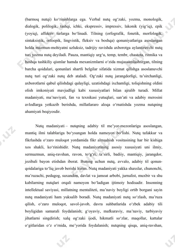 nutq rivojlanishi davrlari quyidagicha: 1) 2 oydan 11 oygacha; 2) 11 oydan 19 oygacha; 3) 19 oydan 3 yoshgacha. nutq verbal va noverbal turkumdan iborat. noverbal nutq turli imo-ishora, mimika, pantomimika, exologik, signifikatsiya, daktilogik (barmoq nutqi) koʻrinishlarga ega. verbal nutq ogʻzaki, yozma, monologik, dialogik, polilogik, tashqi, ichki, ekspressiv, impressiv, lakonik (yigʻiq), epik (yoyiq), affektiv turlarga boʻlinadi. tilning (orfografik, fonetik, morfologik, sintaksistik, orfoepik, lingvistik, fleksiv va boshqa) qonuniyatlariga asoslangan holda mazmun-mohiyatni uzluksiz, tadrijiy ravishda axborotga aylantiruvchi nutq turi yozma nutq deyiladi. pauza, mantiqiy urgʻu, temp, tembr, chastota, ritmika va boshqa tashkiliy qismlar hamda mexanizmlarni oʻzida mujassamlashtirgan, tilning barcha qoidalari, qonunlari shartli belgilar sifatida xizmat qilishga asoslanuvchi nutq turi ogʻzaki nutq deb ataladi. ogʻzaki nutq jarangdorligi, taʼsirchanligi, axborotlarni qabul qilishdagi qulayligi, uzatishdagi ixchamligi, toliqishning oldini olish imkoniyati mavjudligi kabi xususiyatlari bilan ajralib turadi. millat madaniyati, maʼnaviyati, fan va texnikasi yutuqlari, sanʼati va adabiy merosini avlodlarga yetkazib berishda, millatlararo aloqa oʻrnatishda yozma nutqning …