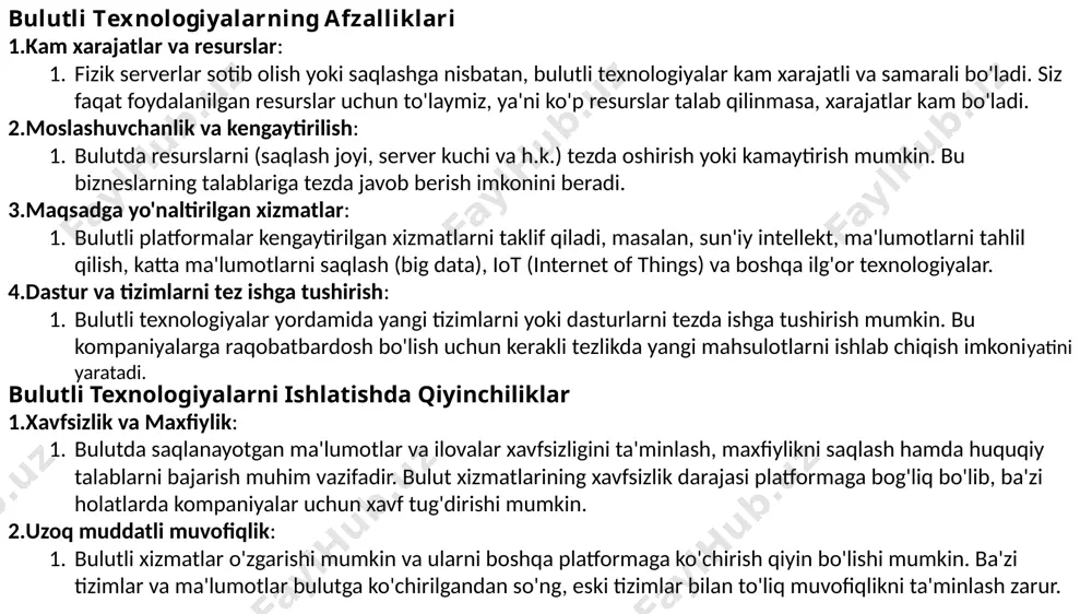 i tezlikda yangi mahsulotlarni ishlab chiqish imkoniyatini yaratadi. bulutli texnologiyalarni ishlatishda qiyinchiliklar xavfsizlik va maxfiylik: bulutda saqlanayotgan ma'lumotlar va ilovalar xavfsizligini ta'minlash, maxfiylikni saqlash hamda huquqiy talablarni bajarish muhim vazifadir. bulut xizmatlarining xavfsizlik darajasi platformaga bog'liq bo'lib, ba'zi holatlarda kompaniyalar uchun xavf tug'dirishi mumkin. uzoq muddatli muvofiqlik: bulutli xizmatlar o'zgarishi mumkin va ularni boshqa platformaga ko'chirish qiyin bo'lishi mumkin. ba'zi tizimlar va ma'lumotlar bulutga ko'chirilgandan so'ng, eski tizimlar bilan to'liq muvofiqlikni ta'minlash zarur. bulutli texnologiyalarning asosiy xususiyatlari resurslarni dinamik taqsimlash: bulutli texnologiyalar foydalanuvchilarga onlayn resurslardan (masalan, saqlash joyi, hisoblash quvvati, dasturiy ta'minot) foydalanishni taqdim etadi. bu resurslar kerak bo'lganda tezda oshirilishi yoki kamaytirilishi mumkin, ya'ni siz faqat ishlatganingiz uchun to'laysiz. ma'lumotlarni saqlash va ularga global kirish: bulutli texnologiyalar foydalanuvchilarga ma'lumotlarni internetda saqlash va istalgan joydan ularga kirish imkonini beradi. bu, ayniqsa, jahon bo'ylab joylashgan jamoalar uchun juda qulay, chunki har qanday qurilmadan va tarmoqdan foydalanish mumkin. qo'llab-quvvatlash va xizmatlarni avtomatlashtirish: …