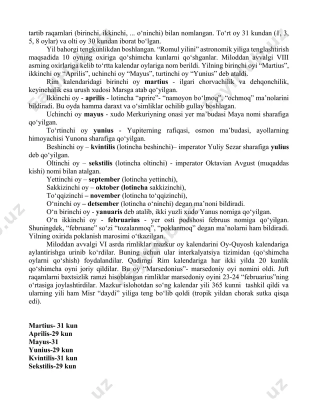 an. oylarning qachon boshlanishi belgilanmagan. bu kalendar boshqa yunon polislaridagi kalendarlarga nisbatan ancha mashhur bо‘lgan. undagi oylar 29 yoki 30 kundan iborat bо‘lib, yil 354 sutkani tashkil qilgan. afinada yilning boshlanishi gekatabeon oyi iyul-avgustga tо‘g‘ri kelgan. afinada yilni tо‘g‘irlash uchun ikkinchi poseydon oyi 29-30 sutkali oy kiritilgan edi. milodgacha 432 yilda afinalik astronom metan 235 oy yili oylarini 19 quyosh yiliga teng deb, 19 yillik davr 7 embolistik yil degan g‘oyani olib chiqdi. bu metan sikli nomini oldi. u aniqligi bilan ajralib turardi. afinada voqealarni hisoblash mansabdor-arxontlar nomi bilan olib borilardi. milodgacha iv asrdan boshlab umumellin yil hisobi boshlandi. olimpiya о‘yinlari har tо‘rt yilda bir marta о‘tkazilgan. yillar har tо‘rt yilgi olimpiada о‘yinlari bо‘yicha hisoblangan. rasmiy kalendarlar quyosh kalendarini rad qilgan, bu esa dehqonlarga noqulayliklar tug‘dirgan. shuning uchun deqqonlar qishloq xо‘jalik kalendarlaridan foydalanganlar. bu ma’lumotlar bizga milodimizgacha viiiasr yozuvchisi gesiod asarlarida uchraydi. 2. qadimgi rimda kalendarlar. yulian kalendari qadimgi rim …