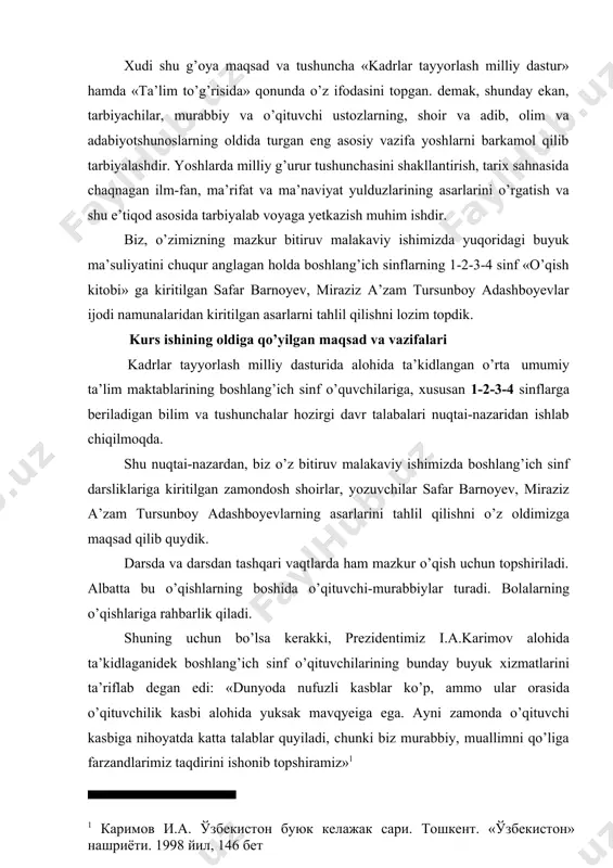 o’qituvchilari esa, sinfdan tashqari badiiy kechalarni o’tkazishda, xalq og’zaki ijodi va folklorga doir adabiy munozara va suhbatlar o’tkazishda foydalanishlari mumkin. ishning muhokamasi kurs ishning dastlabki muhokamasi pedagogika fakulteti boshlang’ich ta’lim metodikasi kafedrasida o’tkaziladi. ishning tuzilishi kurs ishi kirish, ikki bob, xulosa va foydalanilgan adabiyotlar ro’yxatidan iborat. ishning mundarijasi kirish qismida, umuman mavzuning dolzarbligi, uning oldiga qo’ygan maqsad va vazifalari, ishning ilmiy yangiligi, tashkil etish uslubi, ishning amaliy ahamiyati hamda shakliy tuzilishi haqida fikr yuritilgan. kurs ishning birinchi bobi: «3 sinf «o’qish savodxonligi kitobi»da she’rlari berilgan yosh shoirlar ijodlari haqida» deb nomlanadi. bu bobda nazariy va ilmiy adabiyotlarga murojaat qilinadi. nazariy, ilmiy, uslubiy fikr-mulohazalar jamlanib, yosh avlodni tarbiyalashdagi muhim roli ochib beriladi. kurs ishning ikkinchi bobi: «o’qish savodxonligi kitobi» darsligida berilgan yosh shoirlar she’rlarini o’tish usullari (3-sinf darsligi misolida)» deb nomlanadi. bu bobda maktabda o’tayotgan darslarimiz tajribasidan kelib chiqib o’qishning foydali tomonlarini ko’rsatib berishdan iborat. birinchi bob. o’qish savodxonligi kitoblarida berilgan …